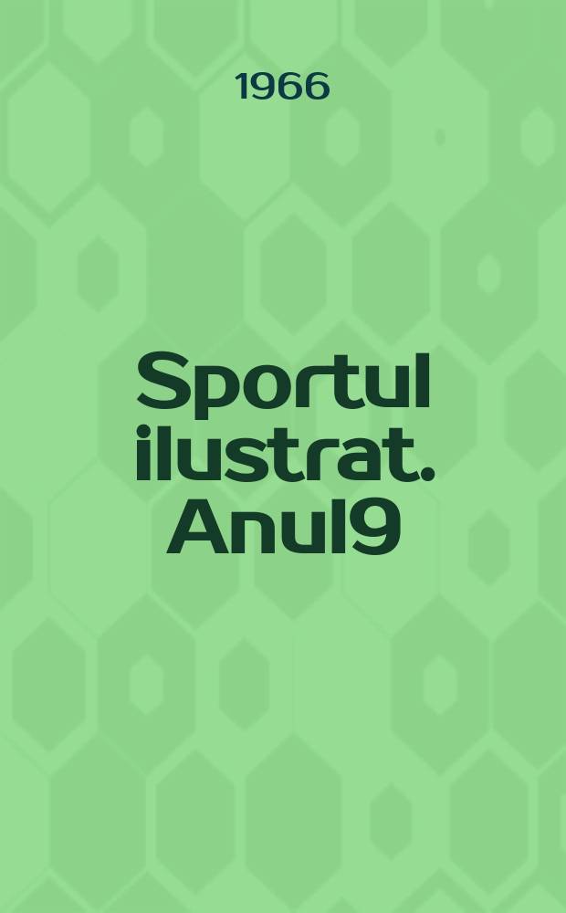 Sportul ilustrat. Anul9(19) 1966, №11(178)