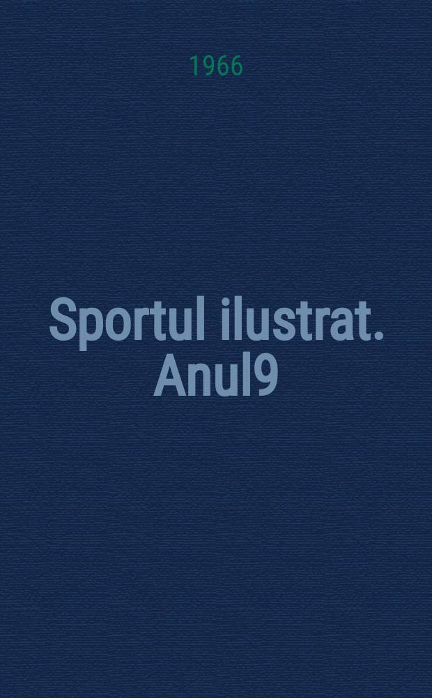 Sportul ilustrat. Anul9(19) 1966, №15(182)