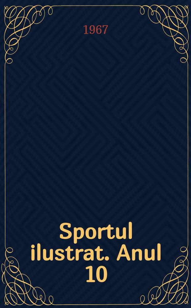 Sportul ilustrat. Anul[10](20) 1967, №6(197)