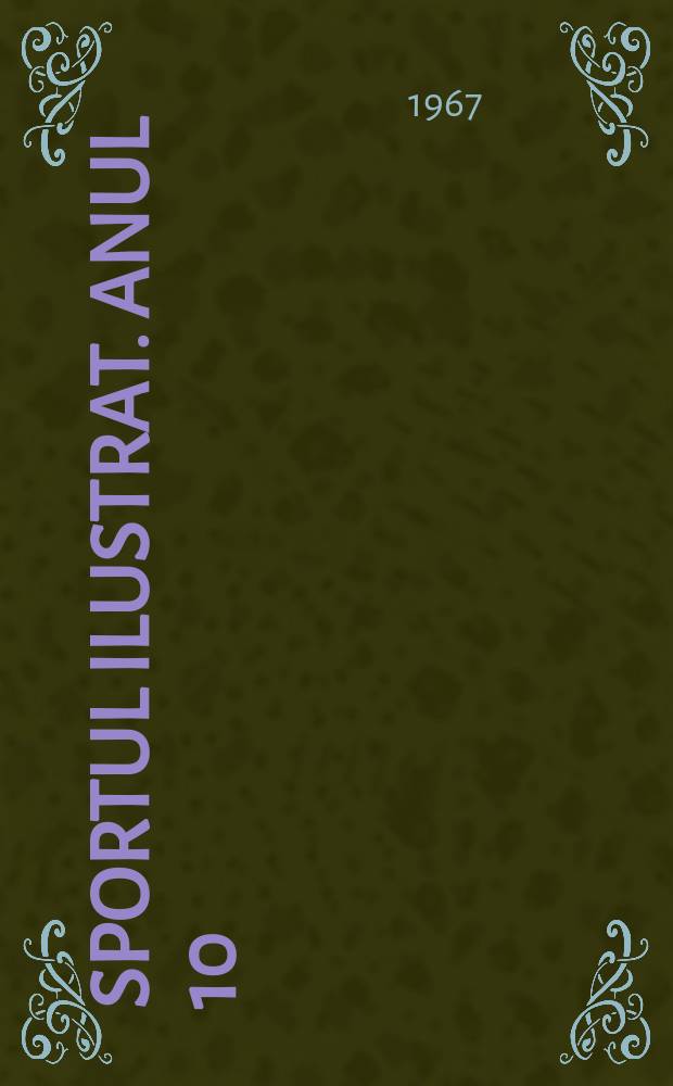 Sportul ilustrat. Anul[10](20) 1967, №14(205)