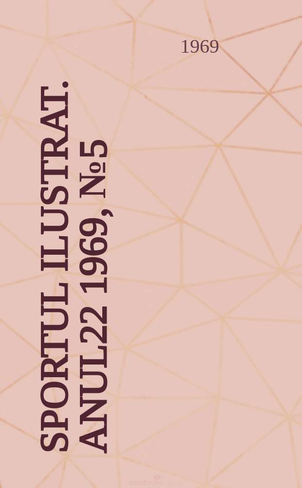 Sportul ilustrat. Anul22 1969, №5(244)