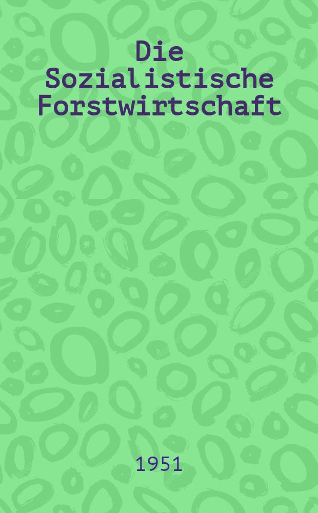 Die Sozialistische Forstwirtschaft