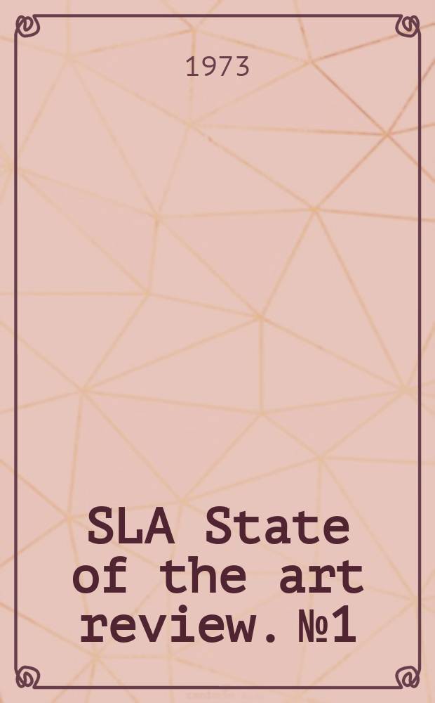 SLA State of the art review. №1 : The changing role of the special librarian in industry, business and government