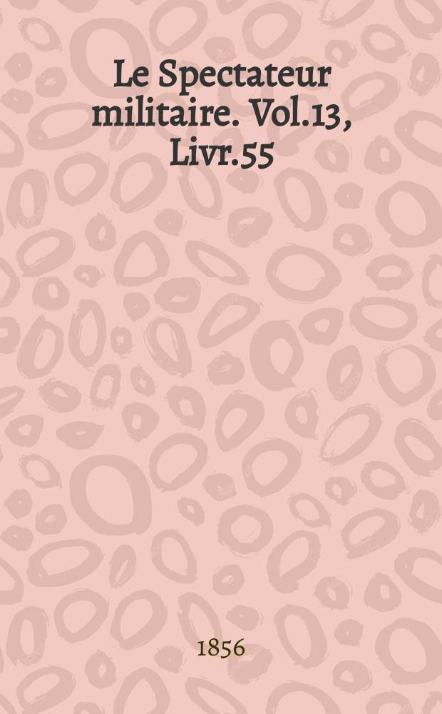 Le Spectateur militaire. Vol.13, Livr.55