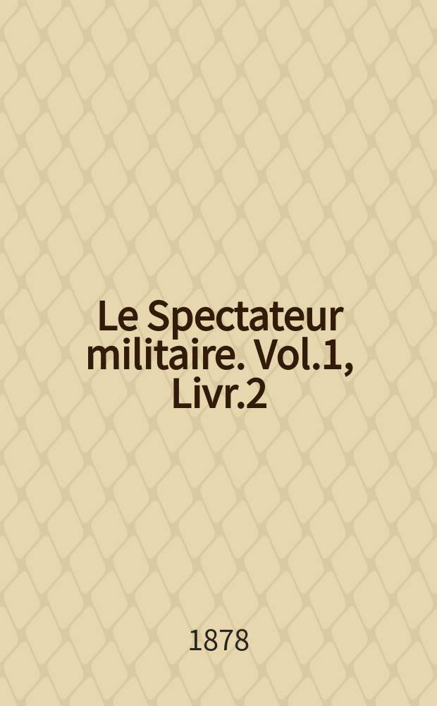 Le Spectateur militaire. Vol.1, Livr.2