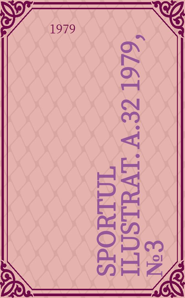 Sportul ilustrat. A.32 1979, №3(426)