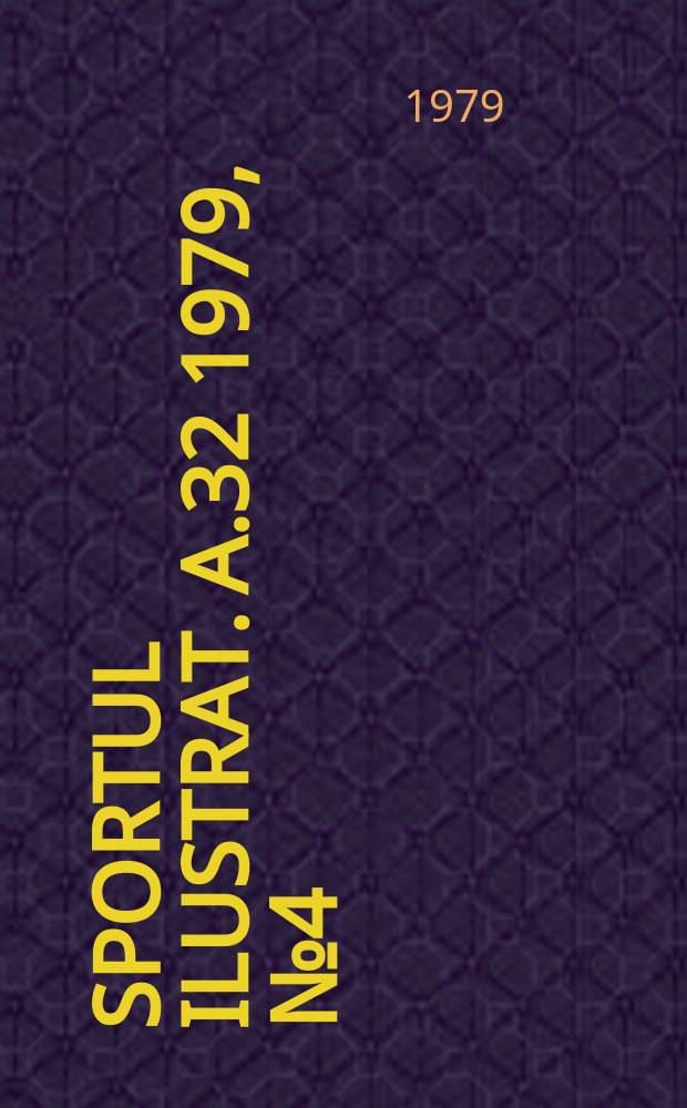 Sportul ilustrat. A.32 1979, №4(427)