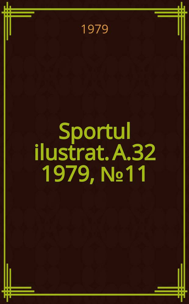 Sportul ilustrat. A.32 1979, №11(434)