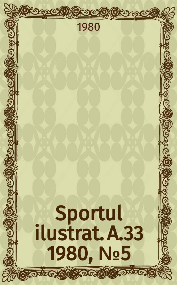 Sportul ilustrat. A.33 1980, №5(440)