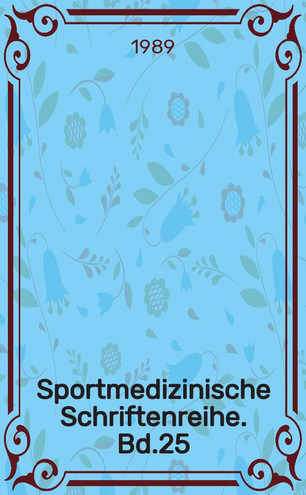 Sportmedizinische Schriftenreihe. Bd.25 : Sportmedizinische Funktionsdiagnostik