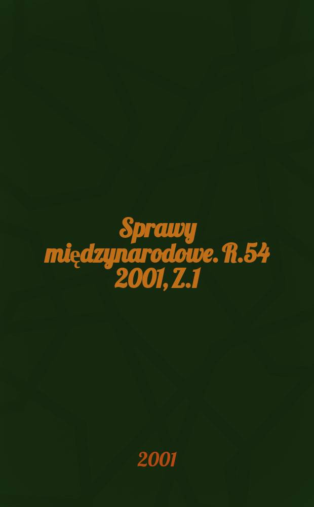 Sprawy międzynarodowe. R.54 2001, Z.1