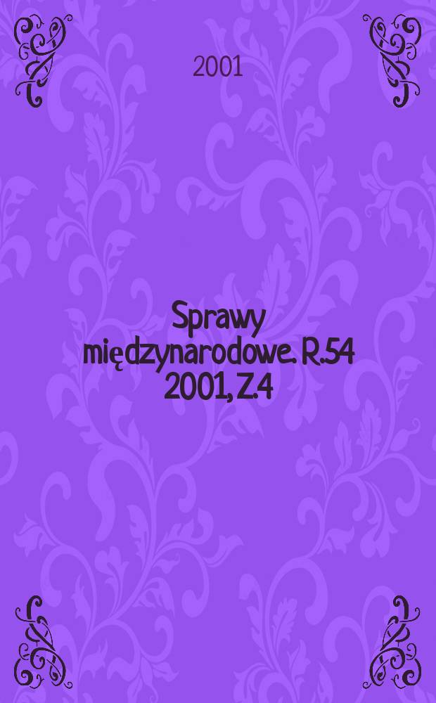 Sprawy międzynarodowe. R.54 2001, Z.4