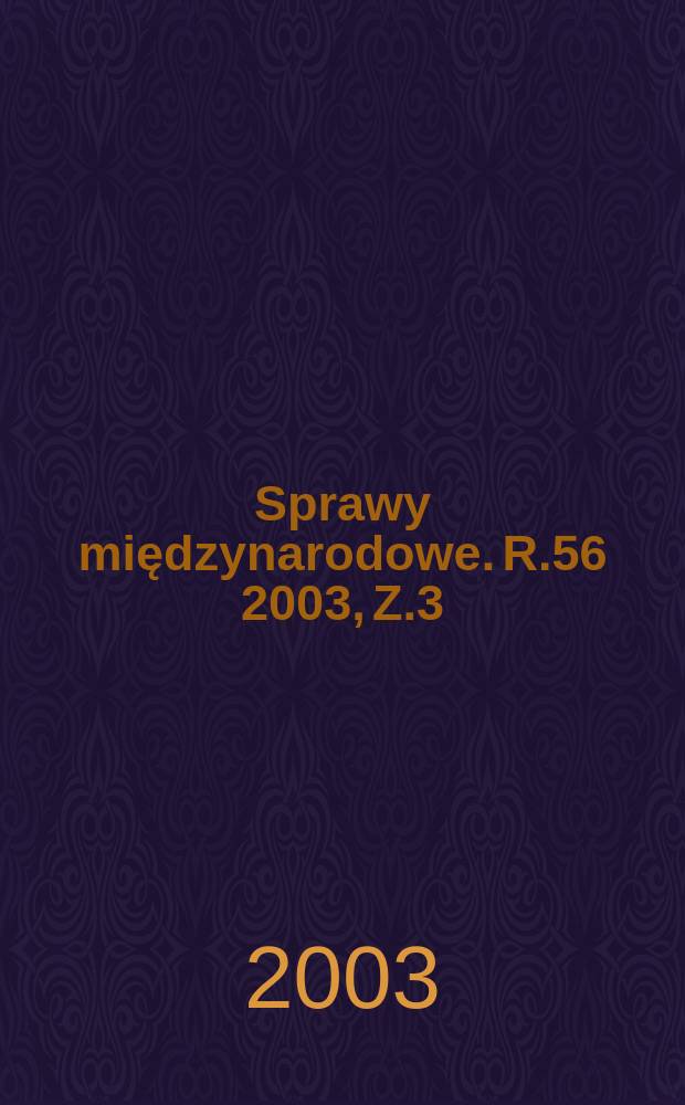 Sprawy międzynarodowe. R.56 2003, Z.3