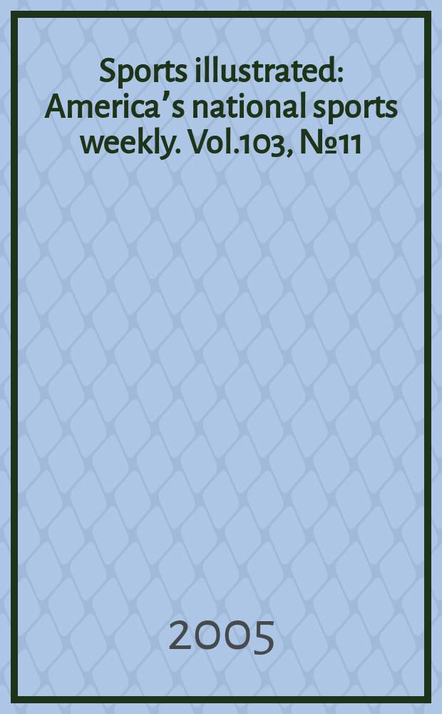Sports illustrated : Americaʼs national sports weekly. Vol.103, №11