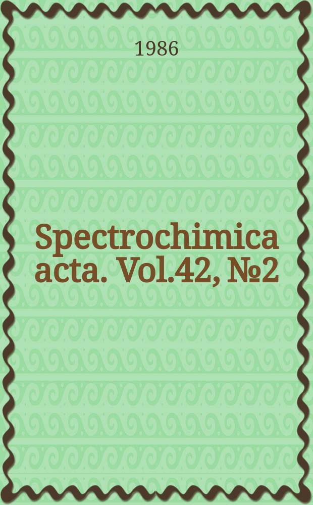 Spectrochimica acta. Vol.42, №2/3 : Topics in molecular spectroscopy