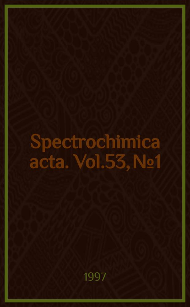 Spectrochimica acta. Vol.53, №1 : Applications of Fourier transform Raman spectroscopy
