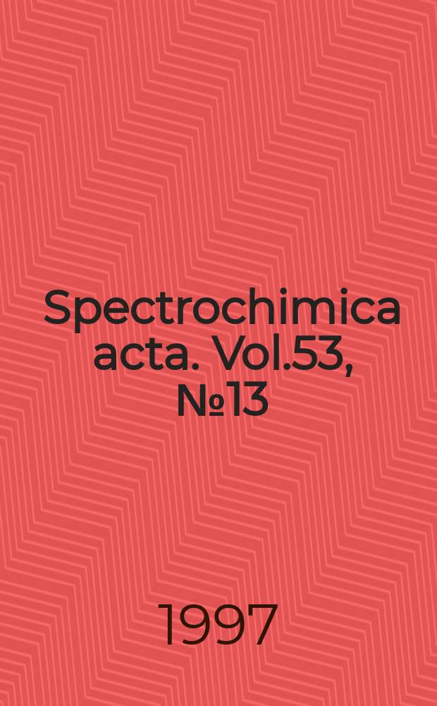 Spectrochimica acta. Vol.53, №13 : Applications of Fourier transform Raman spectroscopy