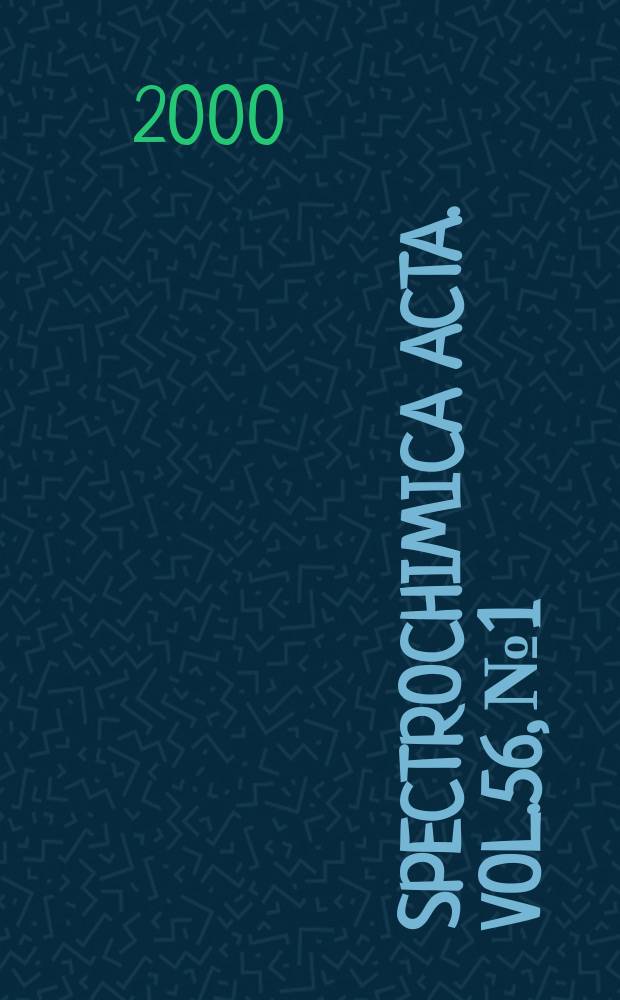 Spectrochimica acta. Vol.56, №1