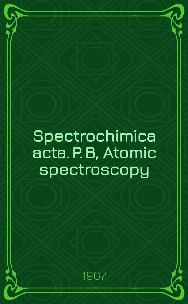 Spectrochimica acta. P. B, Atomic spectroscopy