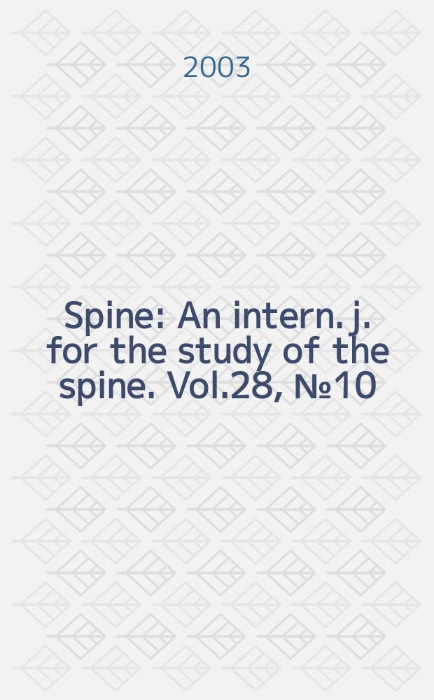 Spine : An intern. j. for the study of the spine. Vol.28, №10