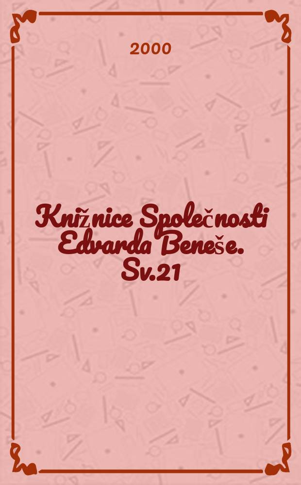 Knižnice Společnosti Edvarda Beneše. Sv.21 : Ustav Edvarda Beneše v Londýne 1950-1964