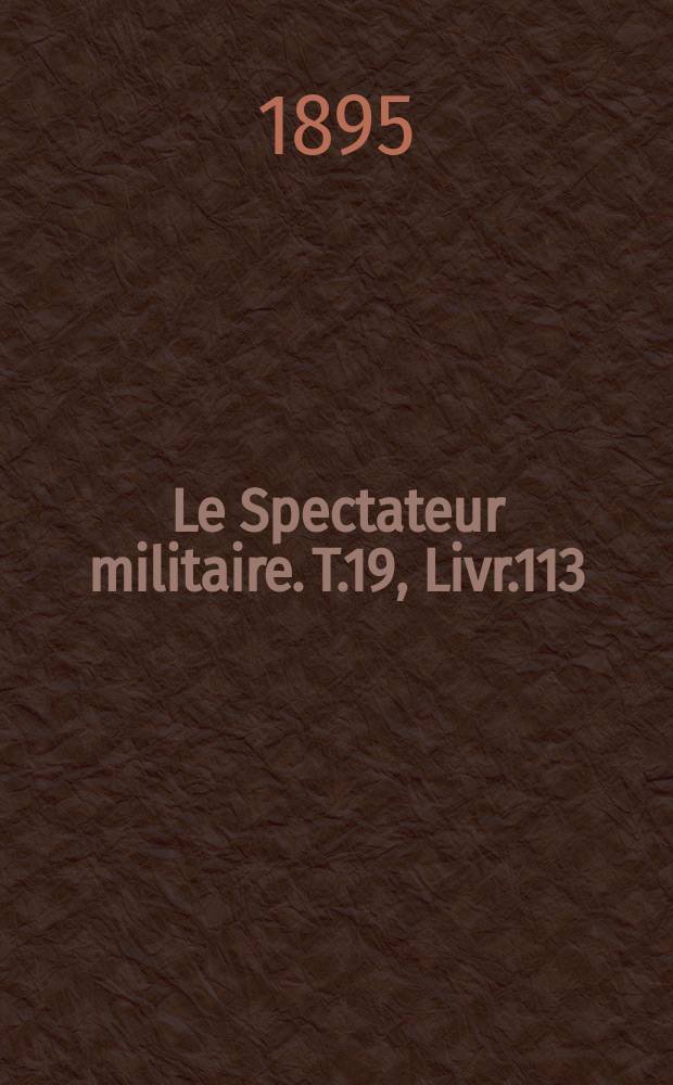 Le Spectateur militaire. T.19, Livr.113