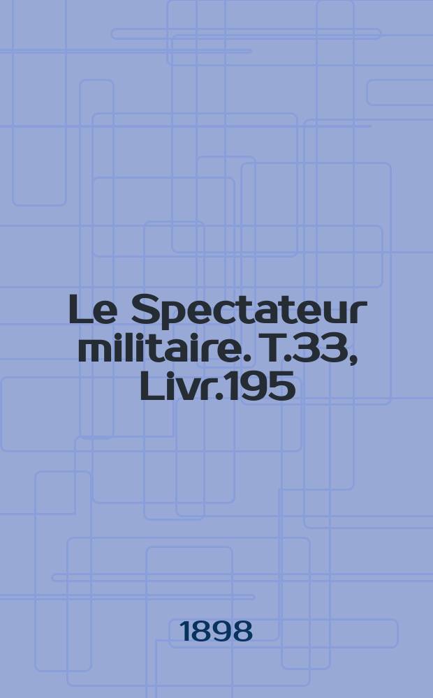 Le Spectateur militaire. T.33, Livr.195