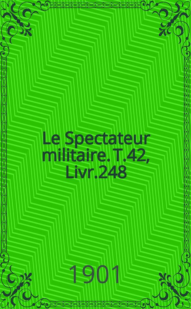 Le Spectateur militaire. T.42, Livr.248