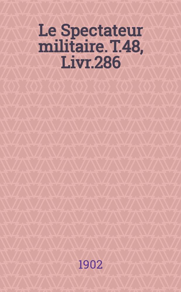 Le Spectateur militaire. T.48, Livr.286