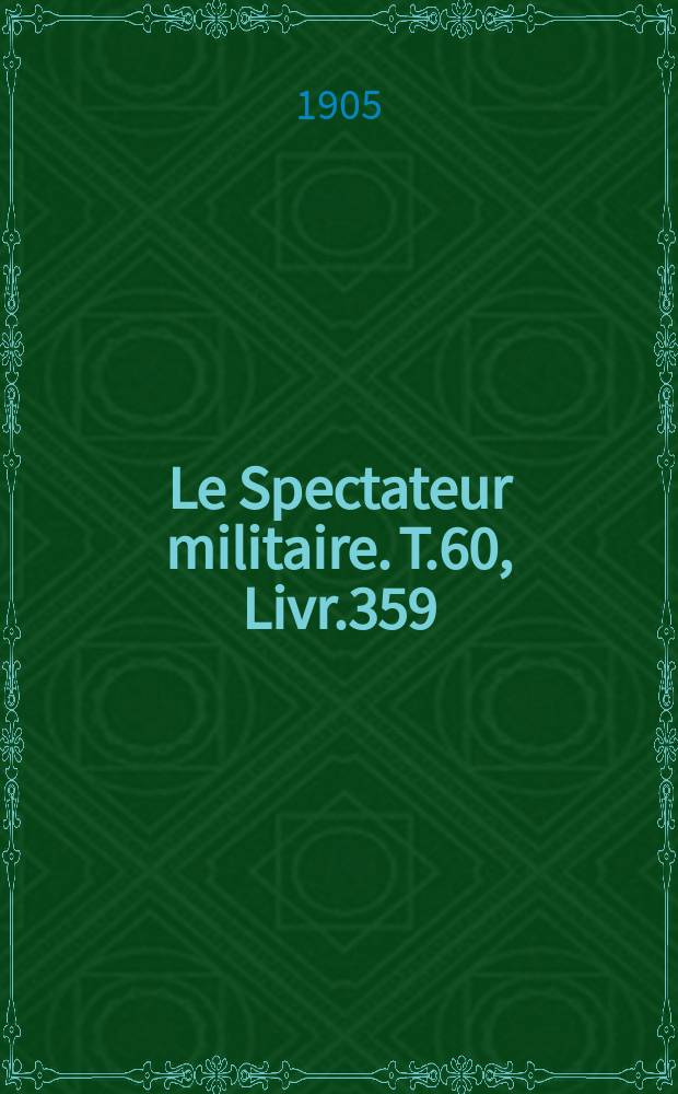 Le Spectateur militaire. T.60, Livr.359