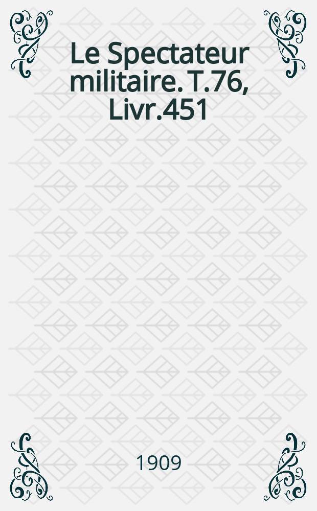 Le Spectateur militaire. T.76, Livr.451
