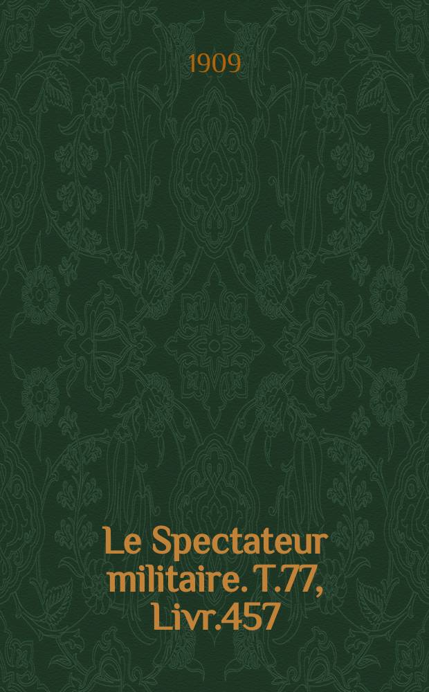 Le Spectateur militaire. T.77, Livr.457