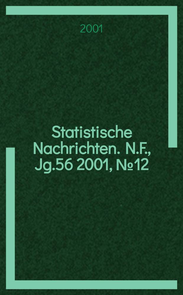 Statistische Nachrichten. N.F., Jg.56 2001, №12