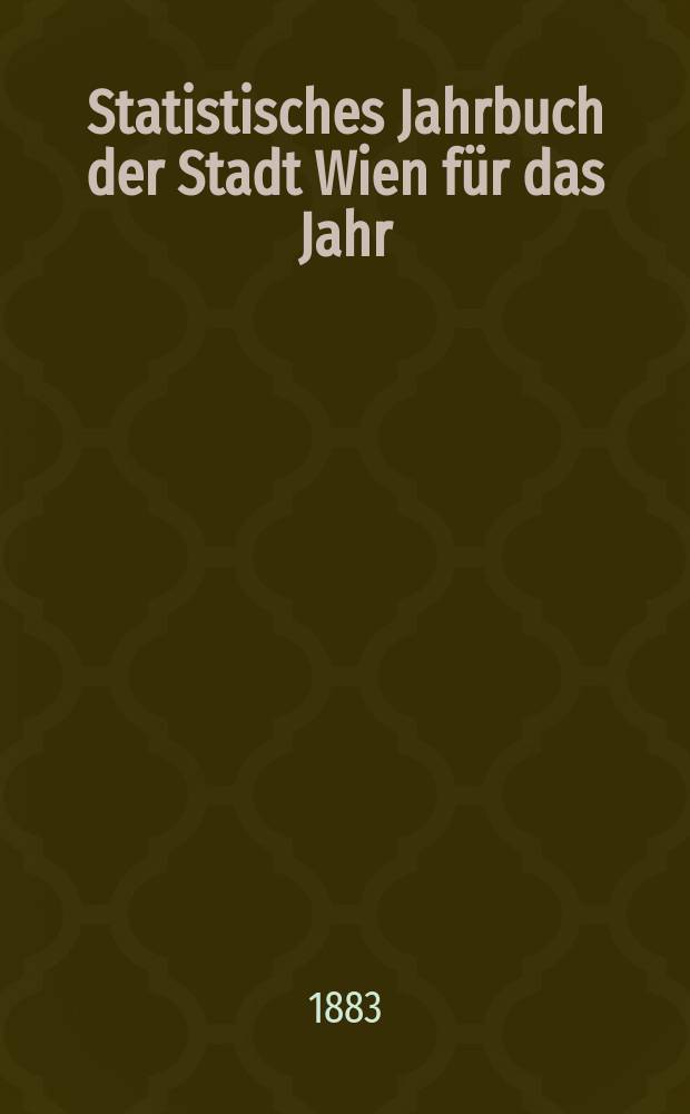 Statistisches Jahrbuch der Stadt Wien für das Jahr
