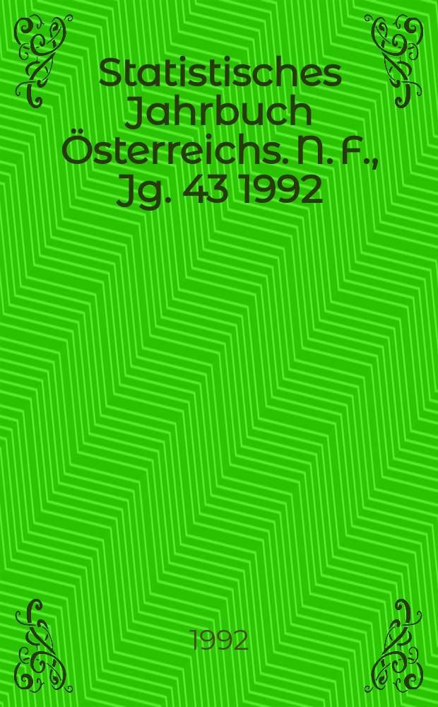 Statistisches Jahrbuch Österreichs. N. F., Jg. 43 1992