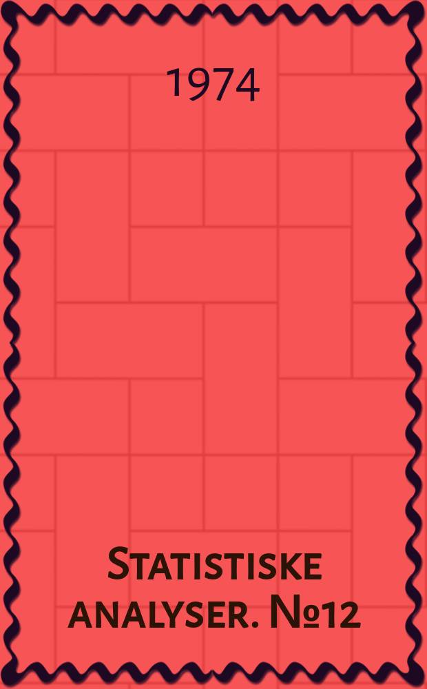 Statistiske analyser. №12 : Regnskapsanalyse industri og engroshandel