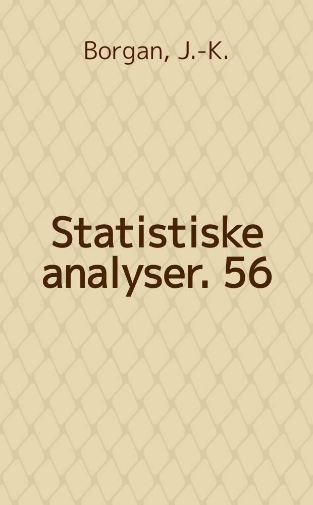 Statistiske analyser. 56 : Dødelighet yrker og sosioøkonomiske