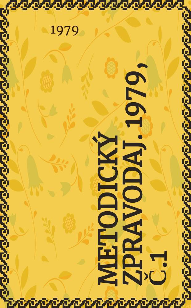 Metodický zpravodaj. 1979, Č.1