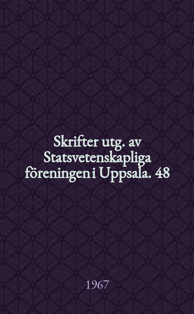 Skrifter utg. av Statsvetenskapliga föreningen i Uppsala. 48 : Party and People