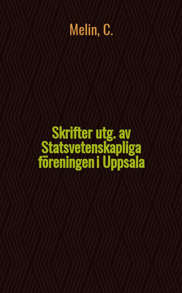 Skrifter utg. av Statsvetenskapliga föreningen i Uppsala : Makten over trafik politiken