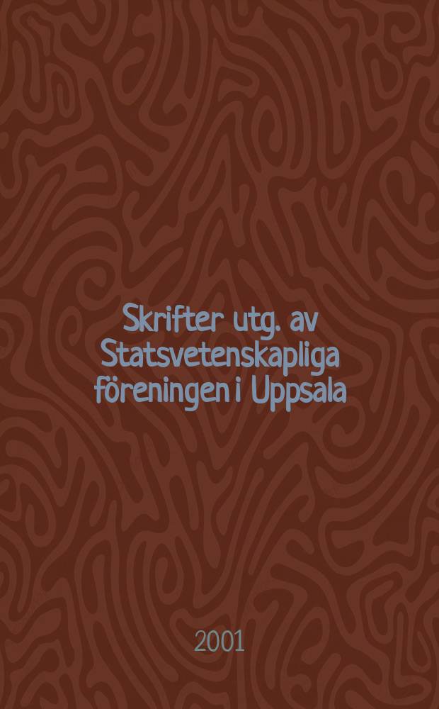 Skrifter utg. av Statsvetenskapliga föreningen i Uppsala : Democracy, legitimacy...