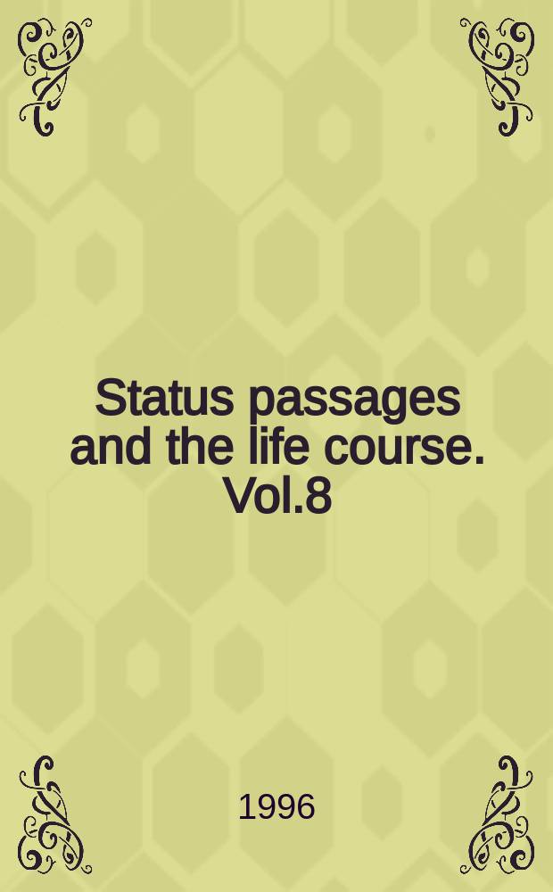 Status passages and the life course. Vol.8 : Private Wege der Wiedervereinigung