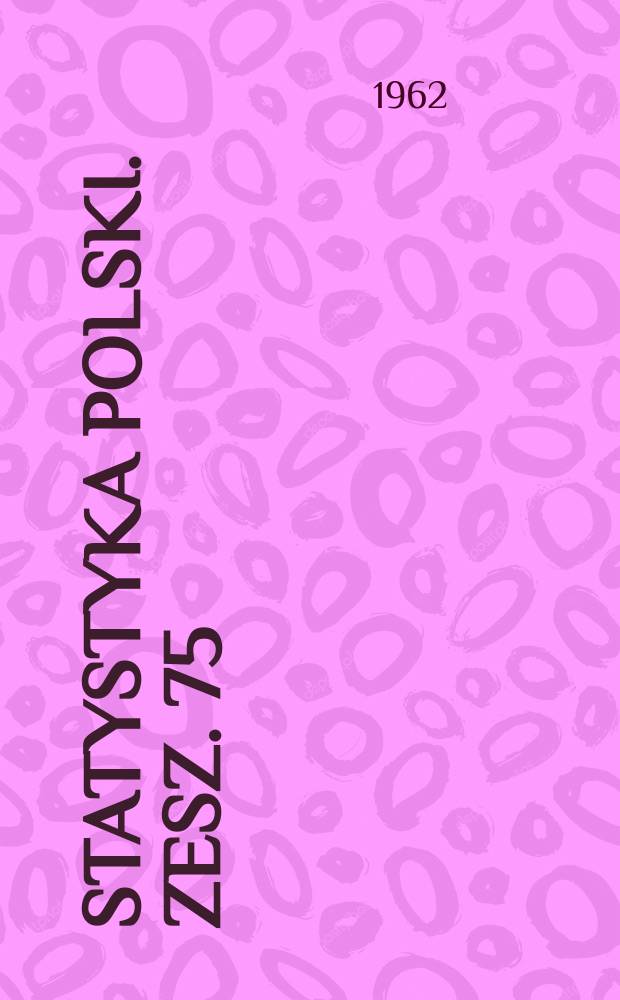 Statystyka Polski. Zesz. 75