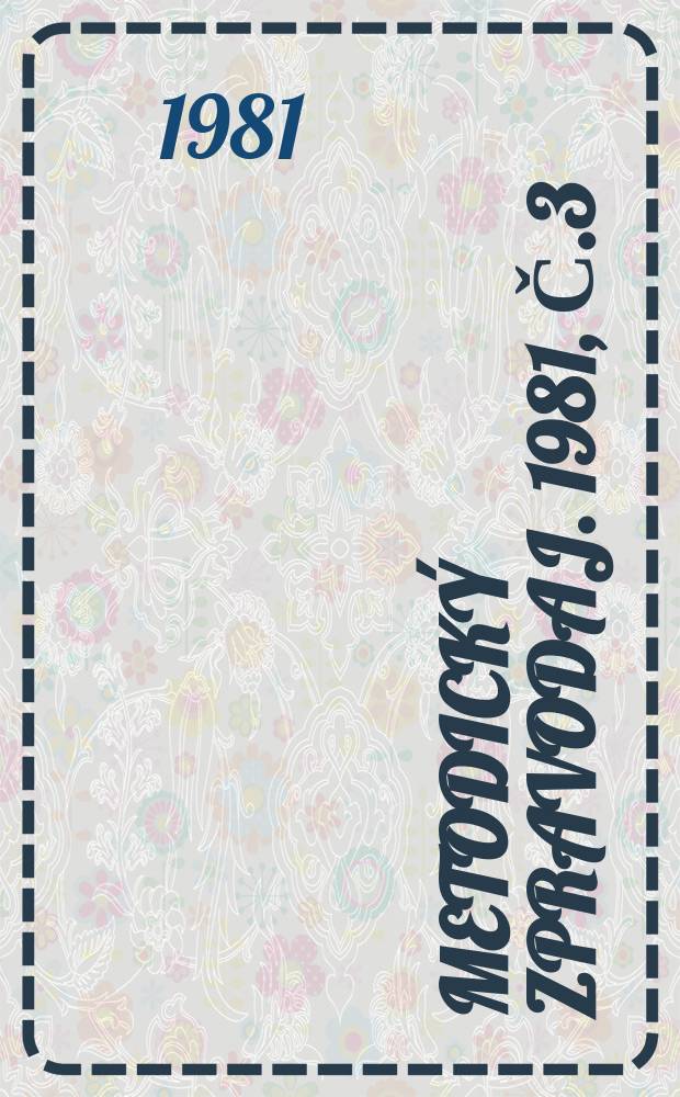 Metodický zpravodaj. 1981, Č.3