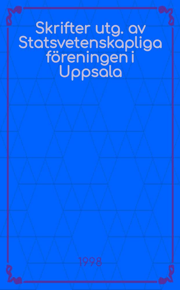Skrifter utg. av Statsvetenskapliga föreningen i Uppsala : Det dukade bordet