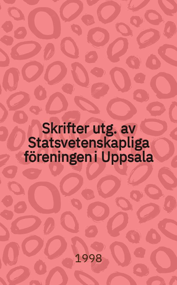 Skrifter utg. av Statsvetenskapliga föreningen i Uppsala : Europeisk identitets politik