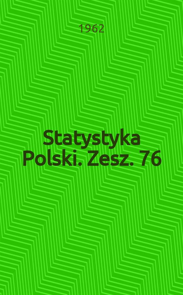 Statystyka Polski. Zesz. 76