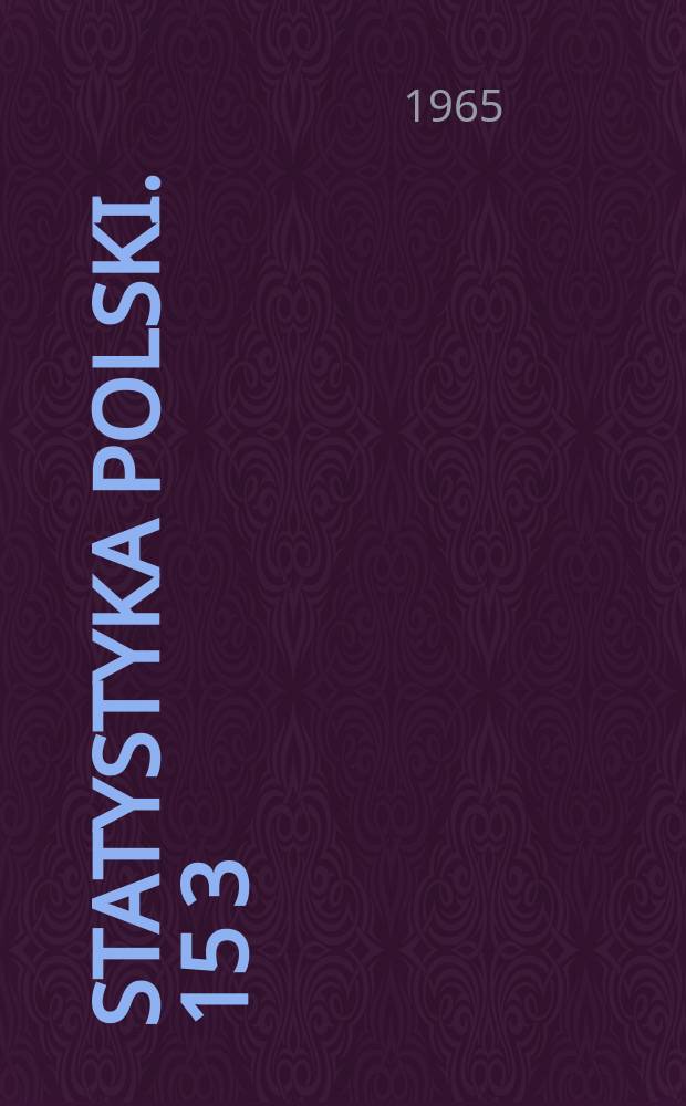Statystyka Polski. 15[3] : Spis powszechny z dnia 6, grudina 1960 r. Wyniki ostateczne Ludność gospodarstwa domowe. Woj lubelskie