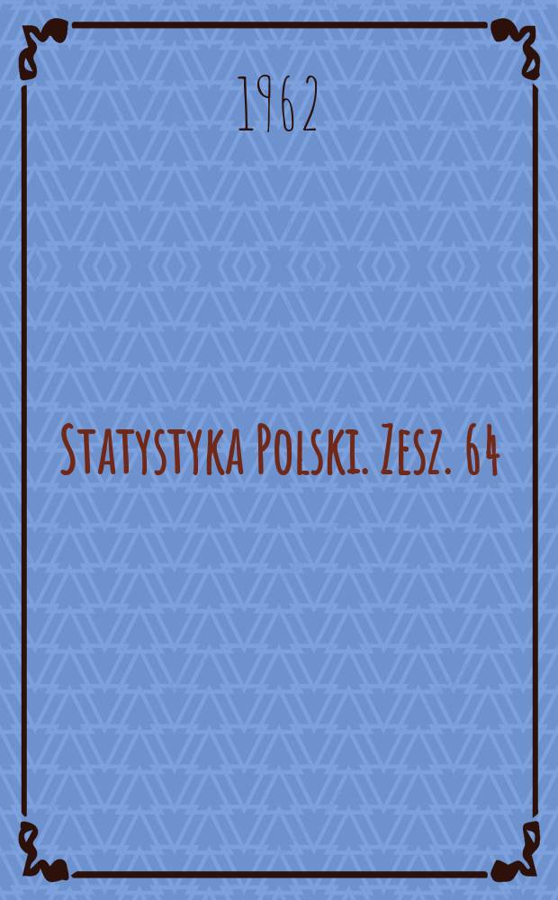 Statystyka Polski. Zesz. 64