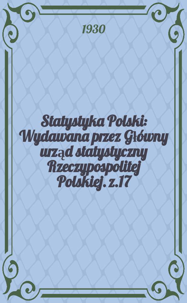 Statystyka Polski : Wydawana przez Główny urząd statystyczny Rzeczypospolitej Polskiej. z.17 : Bilans płatniczy Polski za rok 1930